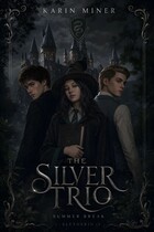 The Silver Trio (фанфик по игре Хогвартс Наследие) / Karin Miner